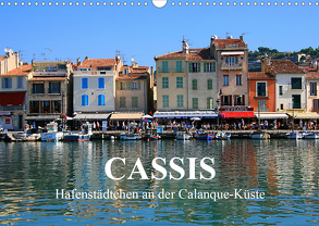 Cassis – Hafenstädtchen an der Calanque-Küste (Wandkalender 2020 DIN A3 quer) von Werner Altner,  Dr.