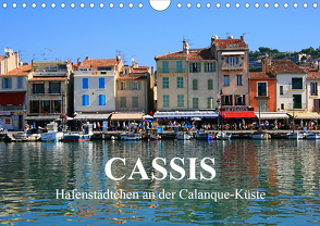 Cassis – Hafenstädtchen an der Calanque-Küste (Wandkalender 2020 DIN A4 quer) von Werner Altner,  Dr.