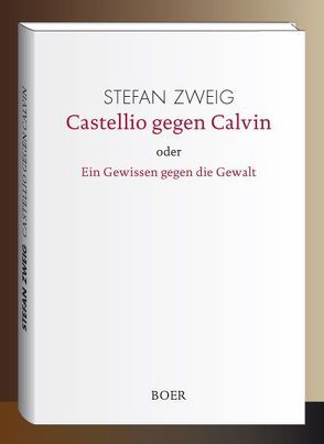 Castellio gegen Calvin von Zweig,  Stefan