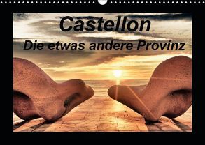 Castellon Die etwas andere Provinz (Wandkalender 2019 DIN A3 quer) von Atlantismedia