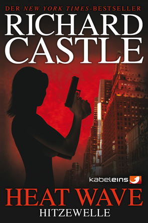 Castle 1: Heat Wave – Hitzewelle von Castle,  Richard, Klüver Anika