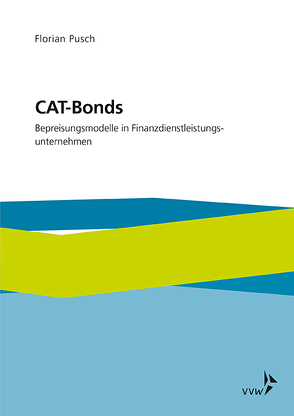 CAT-Bonds von Pusch,  Florian