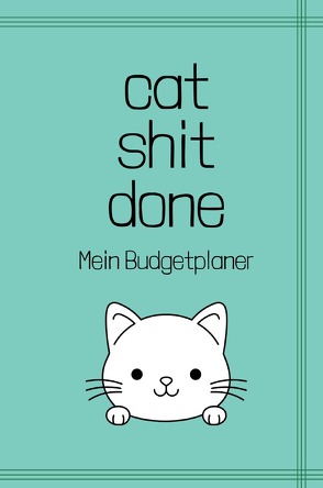 cat shit done – Mein Budgetplaner von Meck,  Carmen