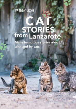 Cat Stories from Lanzarote von Leon,  Freddy