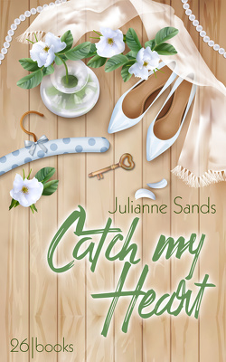 Catch my Heart von Sands,  Julianne