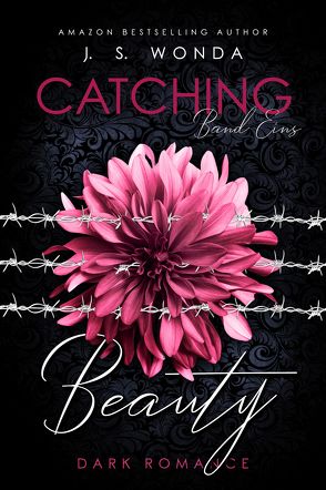 CATCHING BEAUTY von Wonda,  J. S.