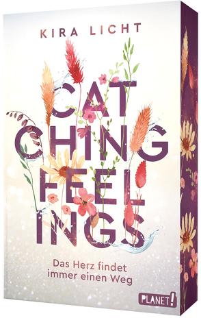 Catching Feelings von Licht,  Kira