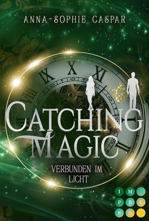 Catching Magic 2: Verbunden im Licht von Caspar,  Anna-Sophie