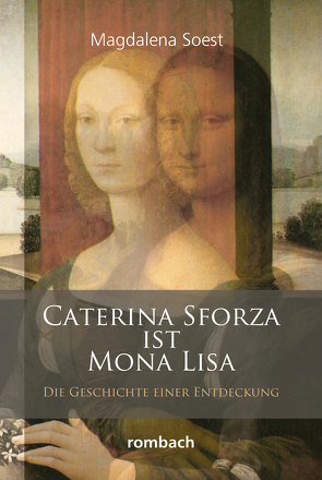 Caterina Sforza ist Mona Lisa von Soest,  Magdalena