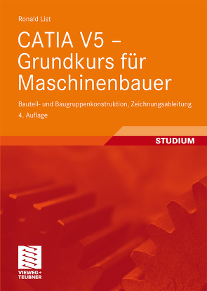 CATIA V5 – Grundkurs für Maschinenbauer von List,  Ronald