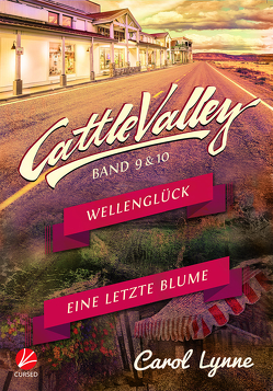 Cattle Valley: Wellenglück + Eine letzte Blume (Band 9+10) von Greyfould,  Jilan, Lynne,  Carol