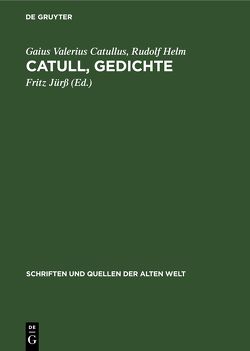 Catull, Gedichte von Catullus,  Gaius Valerius, Helm,  Rudolf, Jürß,  Fritz