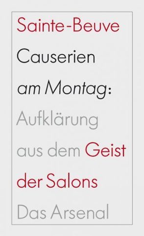 Causerien am Montag: Kultur der Aufklärung aus dem Geist der Salons von Sainte-Beuve,  Charles-Augustin, Zimmer,  Robert