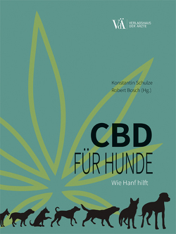 CBD für Hunde von Bösch,  Robert, Schulze,  Konstantin