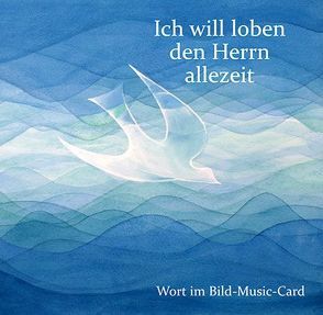 CD-Card Ich will loben den Herrn allezeit von Trebing,  F Christian