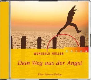 CD: Dein Weg aus der Angst von Müller,  Wunibald, Plitzner,  Marco