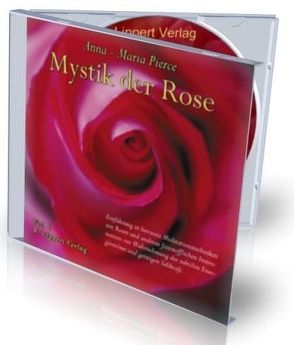 CD Die Mystik der Rose von Pierce,  Anna Maria