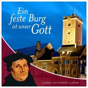 CD Ein feste Burg ist unser Gott von ERF Studiochor, Finkbeiner,  Hannelore, Isenhardt,  Wolfgang, Pommerien,  Wilhelm, Schnitter,  Gerhard