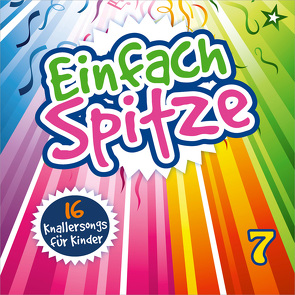 CD Einfach Spitze, Vol. 7 von Feiert Jesus! Kids, Gräb,  Anni, Kallauch,  Daniel, Müllerbauer,  Mike, Peter,  Lars, Rink,  Ute, Rochlitzer,  Sebastian, Schultz,  Jana, Studiokids Hüttenberg, Thomas,  Joel