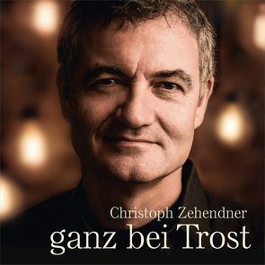 CD ganz bei Trost von Hausammann,  Natasha, Schneider,  Peter, Zehendner,  Christoph