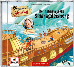 CD Hörspiel: Käpt’n Sharky – Der geheimnisvolle Smaragdeisberg von Langreuter,  Jeremy, Langreuter,  Jutta, Neuendorf,  Silvio, Prahl,  Axel