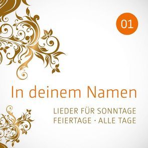 CD In deinem Namen, Vol.1 von Childrens Corner StudioChor, Eberwein,  Claus-Peter, Kriegeskotte,  Lisa, Neumann,  Birgitt, Studiochor Bergneustadt, Wiedersprecher,  Uta