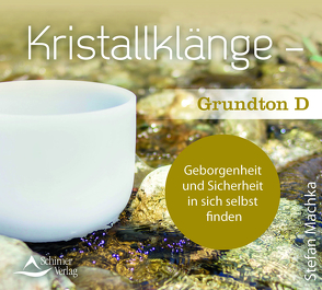 CD Kristallklänge – Grundton D von Machka,  Stefan