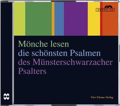 CD: Mönche lesen die schönsten Psalmen des Münsterschwarzacher Psalters von Dufner,  Meinrad, Grün,  Anselm, Kuchenbuch,  Richard M, Wilde,  Mauritius