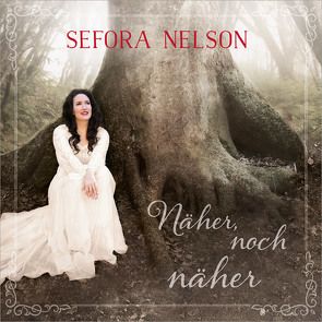 CD Näher, noch näher von Jersak,  Samuel, Nelson,  Sefora