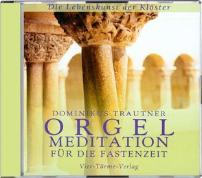 CD: Orgelmeditation für die Fastenzeit von Trautner,  Dominikus