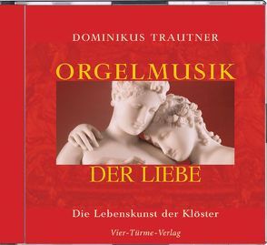 CD: Orgelmusik der Liebe von Trautner,  Dominikus