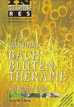 CD – Original-Bach-Blütentherapie von Liebl,  Hildegard