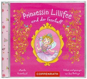 CD: Prinzessin Lillifee und der Feenball von Finsterbusch,  Monika, Löhr,  Markus, Nuppeney,  Burkhard, Sissi Perlinger