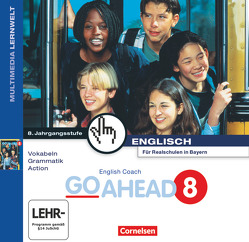 English Coach Multimedia – Vokabeln – Grammatik – Action – Zu Go Ahead – Ausgabe für die sechsstufige Realschule in Bayern – 8. Jahrgangsstufe von Berold,  Klaus, Eastwood,  John, Pankhurst,  James, Raspe,  Georg, Raspe,  Ingrid, Thiele,  Angelika