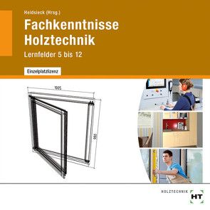 CD Fachkenntnisse Holztechnik von Behre,  Henner, Berghäuser,  Eberhard, Böttcher,  Kerstin, Brinkschröder,  Micheal, Dr. Laugwitz,  Annette, Dyck,  Stephan, Freiling,  Ingken, Hansen,  Peter, Hauser,  Udo, Heidsieck,  Erich, Hellwig,  Uwe, Höpken,  Hans, Kaufmann,  Gabriele, Kitzhöfer ,  Franz, Ludolph,  Michael, Mahler,  Anne-Britt, Maier,  Olaf, Tewes,  Sonja, Welzel,  Ole, Wolff,  Ernst-Dietrich