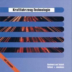 Kraftfahrzeug-Technologie von Döringer,  Hans-Dieter, Ehrhardt,  Harald, Erhardt,  Karl Manfred, Herner,  Anton, Kneip,  Friedrich, Stein,  Egbert, Stolze,  Reinhard, Strater,  Helmut, Tomala,  Reinhard