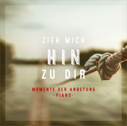 CD Zieh mich hin zu dir von Weber,  Kathrin D.