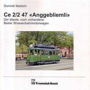 Ce 2/2 47 „Anggebliemli“ von Böhlen,  Markus, Madörin,  Dominik