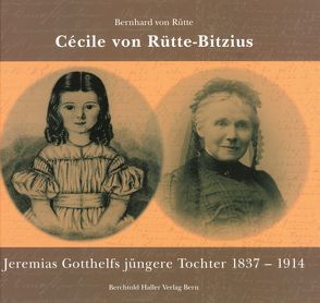 Cécile von Rütte-Bitzius von Rütte,  Bernhard von