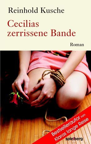 Cecilias zerrissene Bande von Kusche,  Reinhold