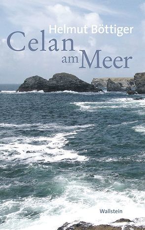 Celan am Meer von Böttiger,  Helmut