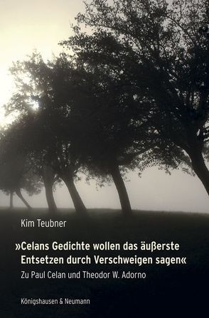 »Celans Gedichte wollen das äußerste Entsetzen durch Verschweigen sagen« von Teubner,  Kim