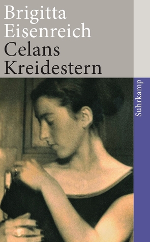 Celans Kreidestern von Eisenreich,  Brigitta