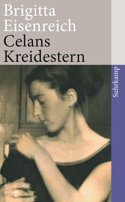 Celans Kreidestern von Eisenreich,  Brigitta