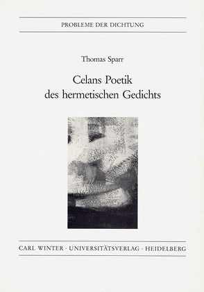 Celans Poetik des hermetischen Gedichts von Sparr,  Thomas