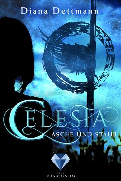 Celesta: Asche und Staub (Band 1) von Dettmann,  Diana