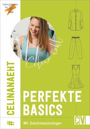 Celina näht perfekte Basics von Büge,  Brigitte, Löbbecke,  Celina