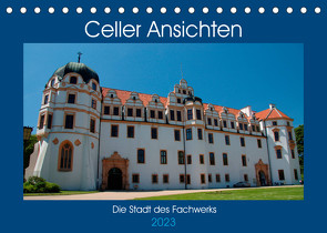 Celler Ansichten (Tischkalender 2023 DIN A5 quer) von Scholz,  Frauke