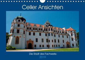 Celler Ansichten (Wandkalender 2019 DIN A4 quer) von Scholz,  Frauke