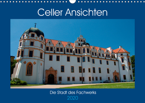 Celler Ansichten (Wandkalender 2020 DIN A3 quer) von Scholz,  Frauke